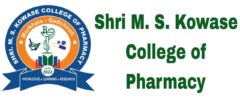 Shri M. S. Kowase College of Pharmacy